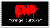 stamp that says end cringe culture